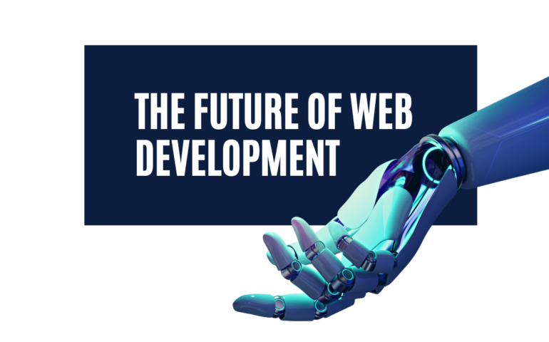 The Future of Web Development: Discover the Top Trends Shaping the Digital Landscape!