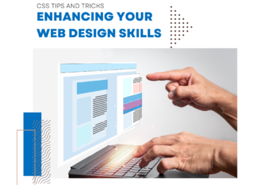 Cascading Style Sheet Tips and Tricks: Enhancing Your Web Design Skills