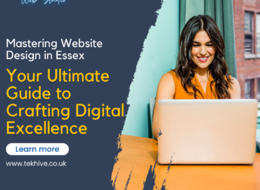Mastering Website Design in Essex: Your Ultimate Guide to Crafting Digital Excellence