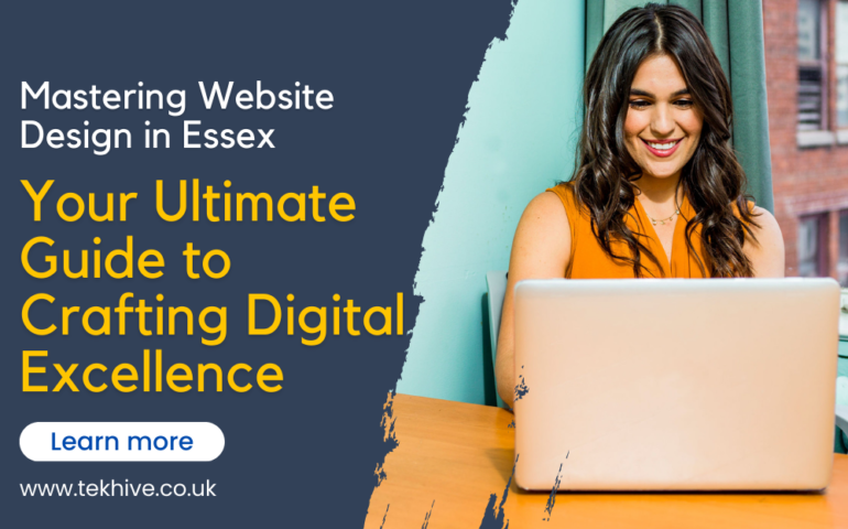 Mastering Website Design in Essex: Your Ultimate Guide to Crafting Digital Excellence