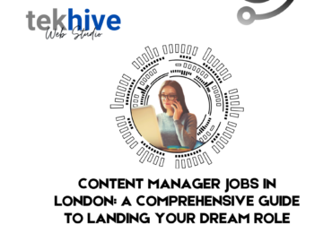 Content Manager Jobs in London: A Comprehensive Guide to Landing Your Dream Role