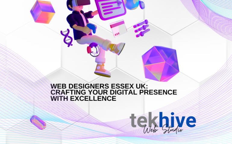 Web Designers Essex UK: Crafting Your Digital Presence with Excellence