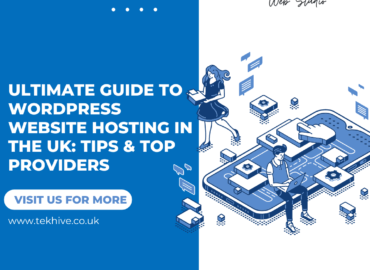 Ultimate Guide to WordPress Website Hosting in the UK: Tips & Top Providers