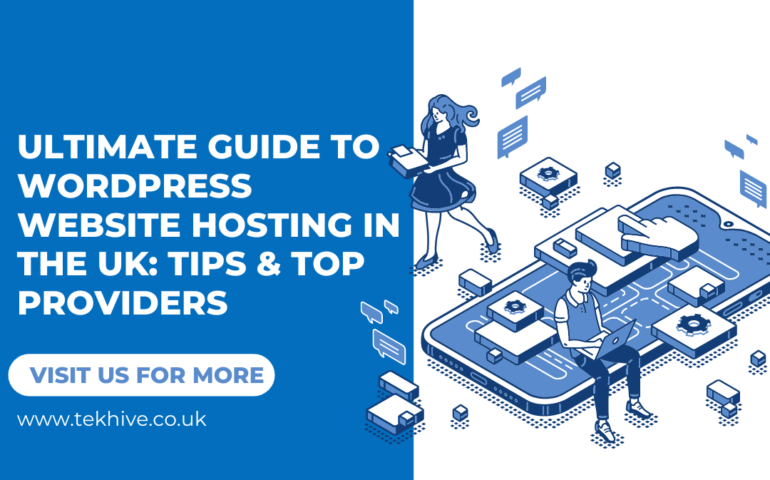 Ultimate Guide to WordPress Website Hosting in the UK: Tips & Top Providers