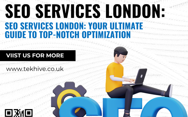 SEO Services London: Your Ultimate Guide to Top-notch Optimization