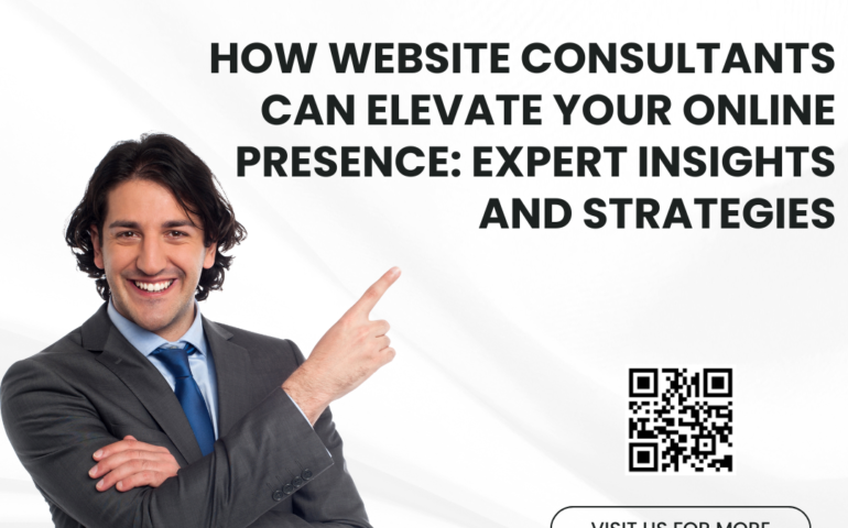 How Website Consultants Can Elevate Your Online Presence: Expert Insights and Strategies