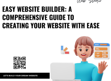 Easy Website Builder: A Comprehensive Guide to Creating Your Website with Ease