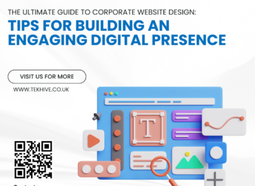 The Ultimate Guide to Corporate Website Design: Tips for Building an Engaging Digital Presence