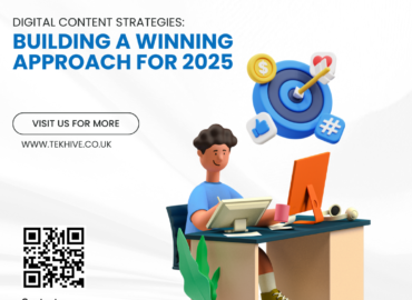 Digital Content Strategies: Building a Winning Approach for 2025