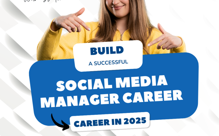 How to Build a Successful Social Media Manager Career in 2025